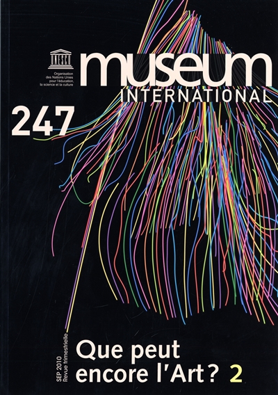 Museum international, n° 247. Que peut encore l'art ?