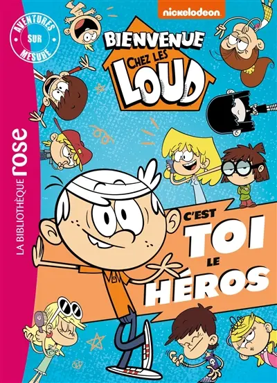 Bienvenue chez les Loud : c'est toi le héros