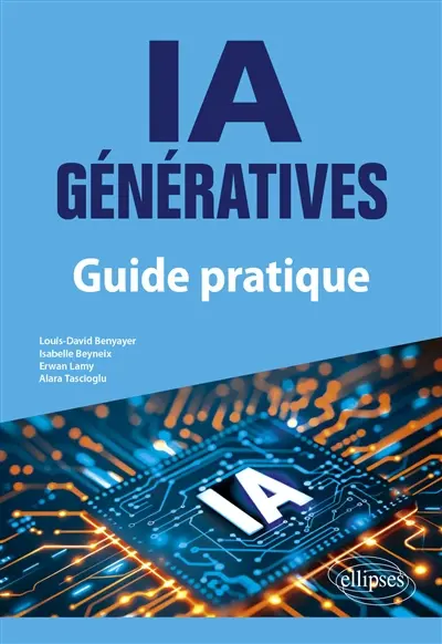 IA génératives : guide pratique