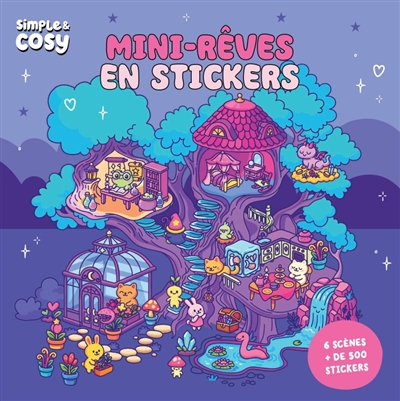 Mini-rêves en stickers : 6 scènes, + de 450 stickers