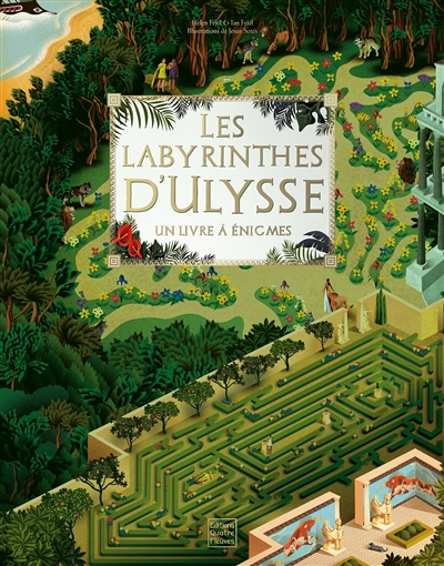 Les labyrinthes d'Ulysse : un livre à énigmes