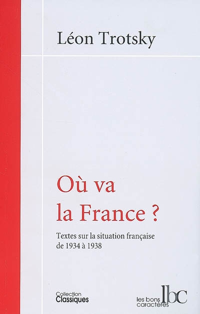 Où va la France ? : textes sur la situation française de 1934 à 1938