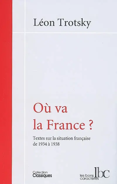 Où va la France ? : textes sur la situation française de 1934 à 1938