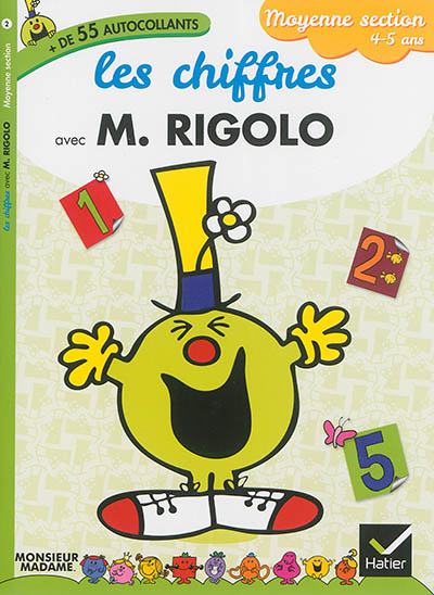 Les chiffres avec M. Rigolo : moyenne section, 4-5 ans