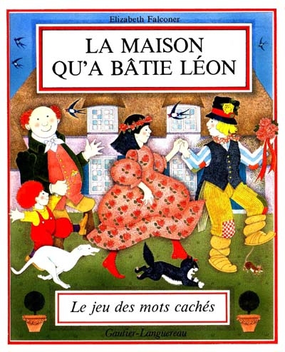 La maison qu'a bâtie Léon