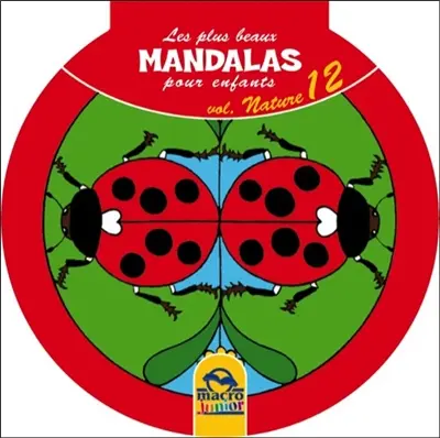 Les plus beaux mandalas pour enfants. Vol. 12. Nature