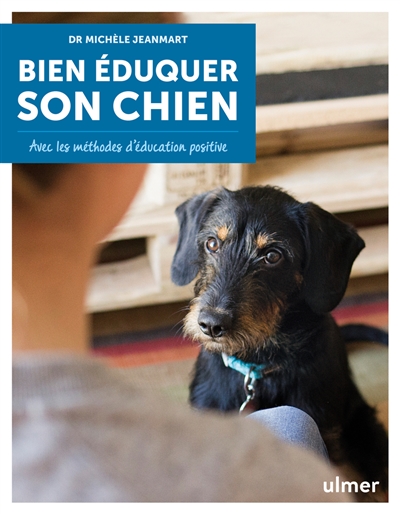 Bien éduquer son chien :...