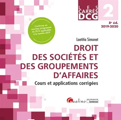 Droit des sociétés et des groupements d'affaires : cours et applications corrigées : DCG 2, 2019-2020
