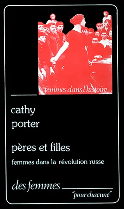 Pères et filles : femmes dans la révolution russe