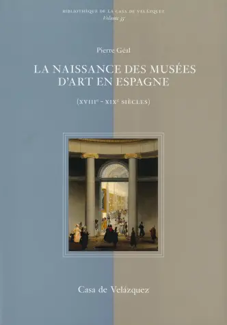 La naissance des musées d'art en Espagne : XVIIIe-XIXe siècles