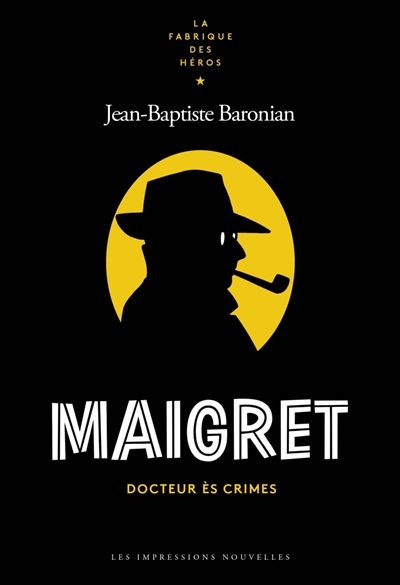 Maigret : docteur ès crimes