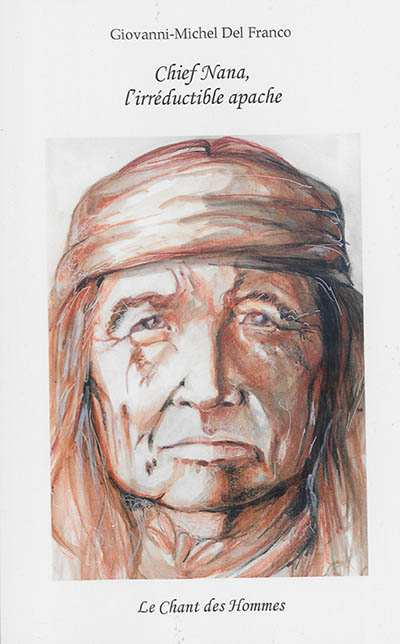 Chief Nana : l'irréductible apache