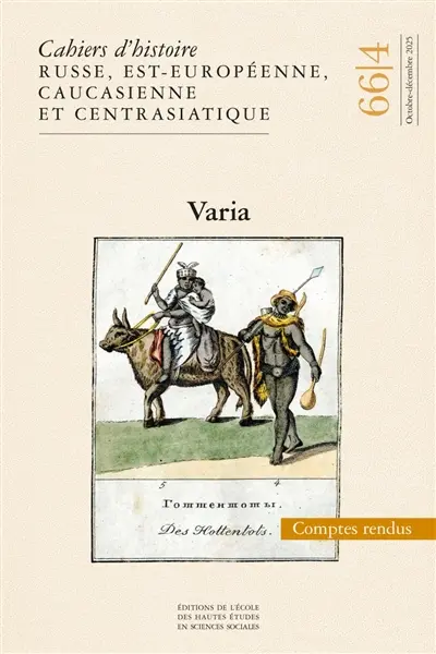 Cahiers d'histoire russe, est-européenne, caucasienne et centrasiatique, n° 66-4. Varia : comptes rendus