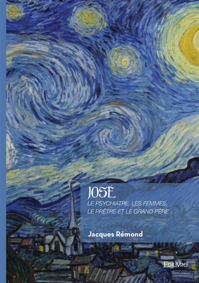 José : Le psychiatre, les femmes, le prêtre et le grand père