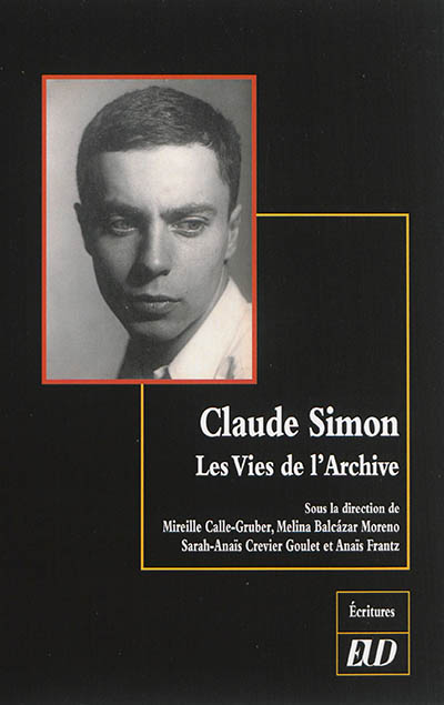 Claude Simon : les vies de l'archive
