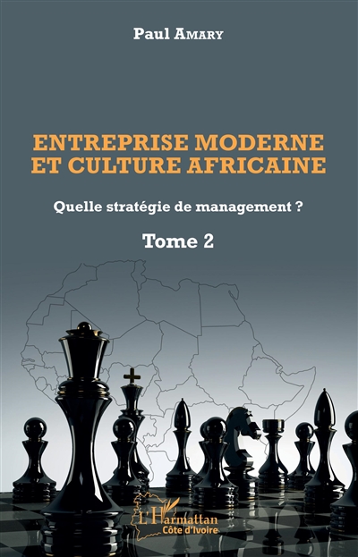 Entreprise moderne et culture africaine : quelle stratégie de management ?. Vol. 2
