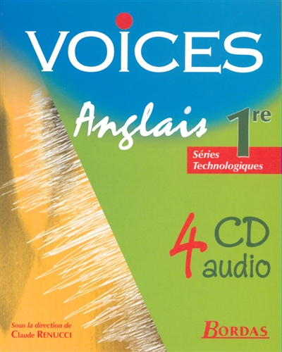 Voices, anglais, 1re, séries technologiques : CD audio de la classe