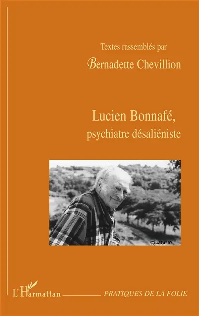 Lucien Bonnafé, psychiatre désaliéniste