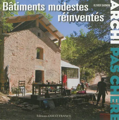 Archi pas chère. Bâtiments modestes réinventés
