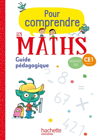 Pour comprendre les maths CE1, cycle 2 : guide pédagogique