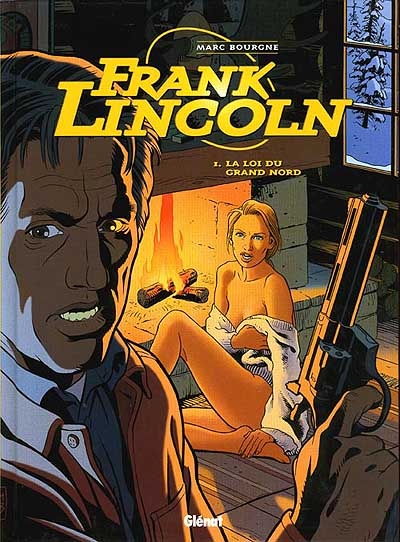 Frank Lincoln. Vol. 1. La loi du Grand Nord