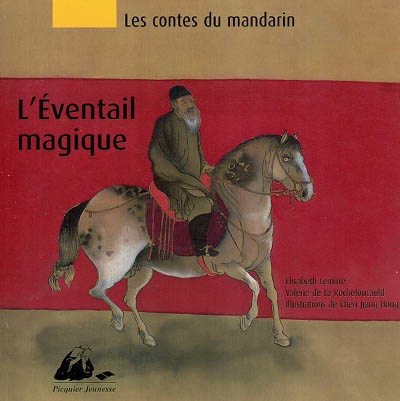 Les contes du mandarin. Vol. 1. L'éventail magique