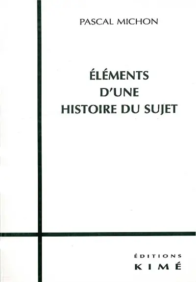 Eléments d'une histoire du sujet