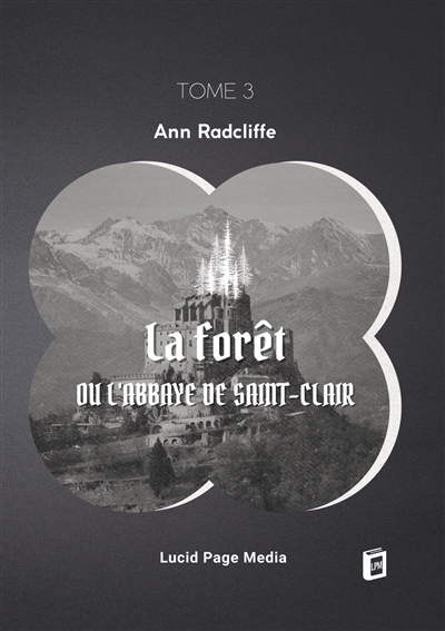 La forêt, ou l'abbaye de...