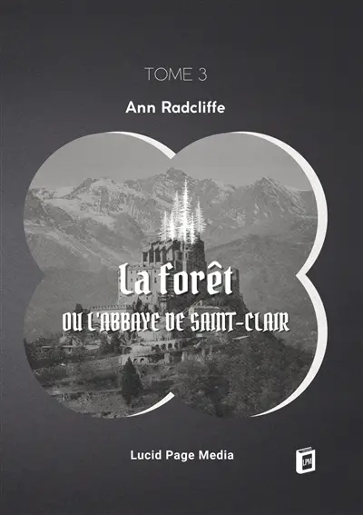 La forêt, ou l'abbaye de Saint-Clair : tome 3