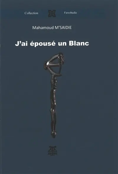 J'ai épousé un Blanc