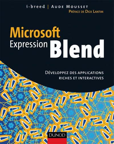 Microsoft Expression Blend : développez des applications riches et interactives