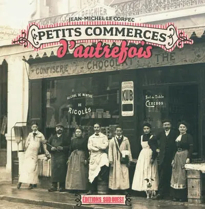 Petits commerces d'autrefois