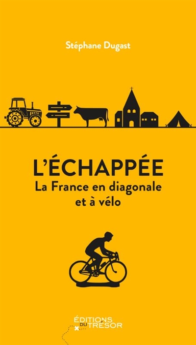 L'échappée : la France en diagonale et à vélo