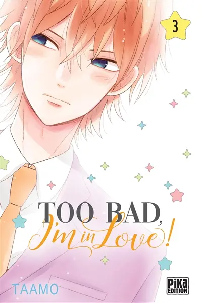 Too bad, I'm in love !. Vol. 3