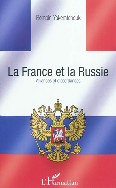 La France et la Russie : alliances et discordances