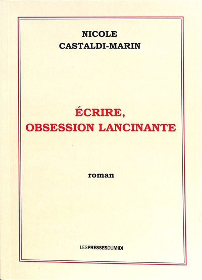 Ecrire, obsession lancinante