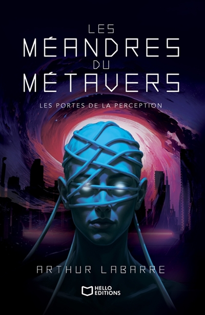 Les Méandres du Métavers - Tome I : Les Portes de la perception