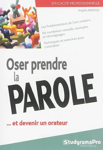 Oser prendre la parole... et devenir un orateur