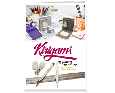 Kirigami : le manuel d'apprentissage aux techniques de l'art du kirigami