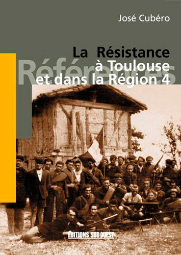 La Résistance à Toulouse et dans la Région 4