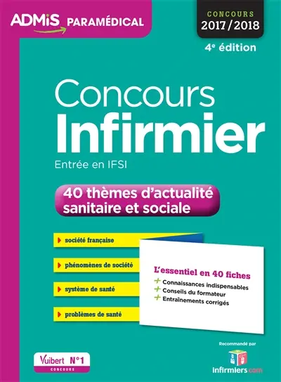 Concours infirmier, entrée en IFSI : 40 thèmes d'actualité sanitaire et sociale : concours 2017-2018