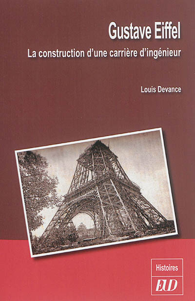 Gustave Eiffel : la construction d'une carrière d'ingénieur