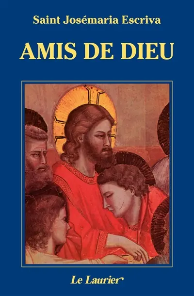 Amis de Dieu : homélies