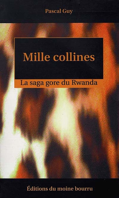 Mille collines : la saga gore du Rwanda