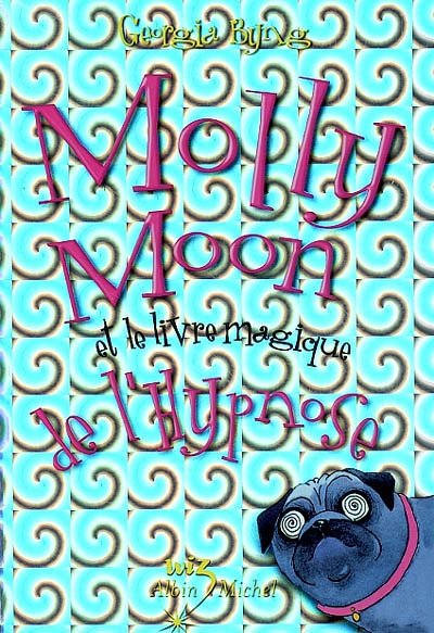 Molly Moon et le livre magique de l'hypnose