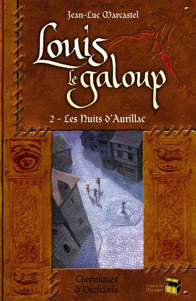 Louis le galoup. Vol. 2. Les nuits d'Aurillac