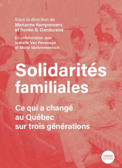 Solidarités familiales : Ce qui a changé au Québec sur trois générations