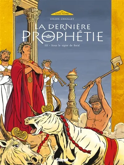 La dernière prophétie. Vol. 3. Sous le sigle de Ba'al