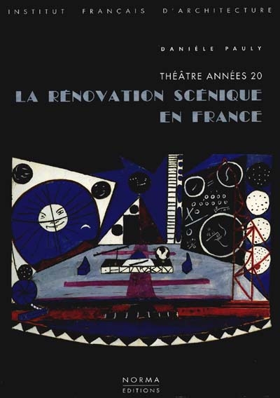 La rénovation scénique en France : théâtre années 20