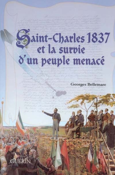 Saint-Charles, 1837 et la survie d'un peuple menacé